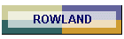 ROWLAND