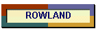 ROWLAND